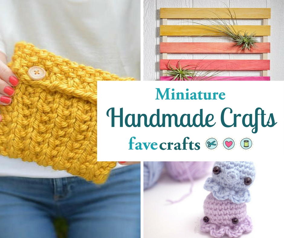 30+ Mini Handmade Craft Ideas | FaveCrafts.com