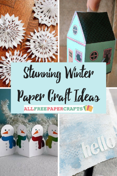 40+ Stunning Winter Paper Craft Ideas