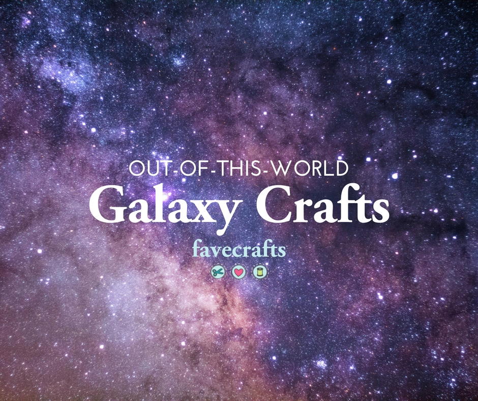 22 Galaxy Crafts For Adults That Are Out Of This World