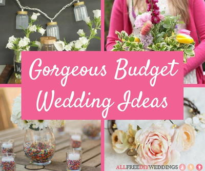 23 Gorgeous Budget Wedding Ideas