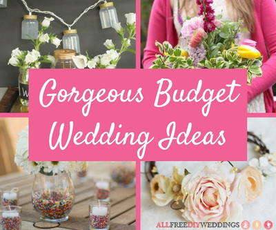 23+ Gorgeous Budget Wedding Ideas
