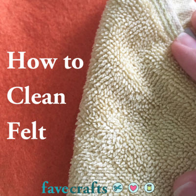 How to Clean Felt