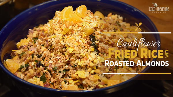 Cauliflower Fried Rice with Roasted Almonds Cauliflower Fried Rice with Roasted Almonds