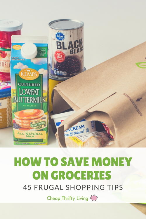 How to Save Money on Groceries: 45 Frugal Shopping Tips How to Save Money on Groceries: 45 Frugal Shopping Tips