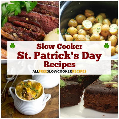 St. Patrick's Day Food: 25 Slow Cooker St. Patrick's Day Recipes