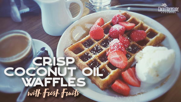 Crisp Coconut Oil Waffles with Fresh Fruits Crisp Coconut Oil Waffles with Fresh Fruits
