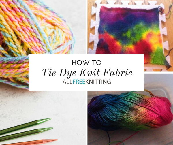 How to Tie Dye Knit Fabric How to Tie Dye Knit Fabric