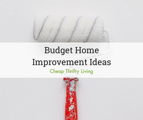 Budget Home Improvement Ideas