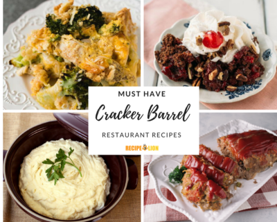 11 Must Have Cracker Barrel Restaurant Recipes