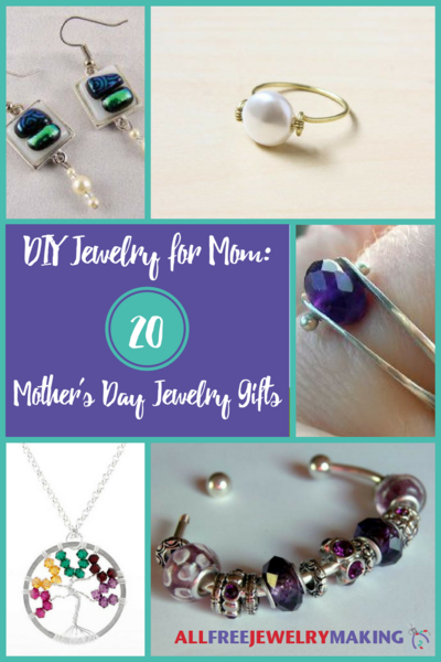 DIY Jewelry for Mom 20 Mothers Day Jewelry Gifts