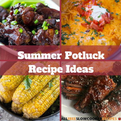 Summer Potluck Recipe Ideas 35 Summer Slow Cooker Recipes