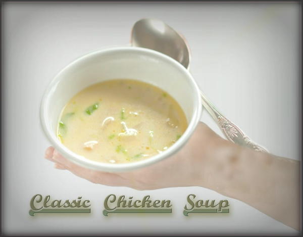 Classic Chicken Soup Classic Chicken Soup