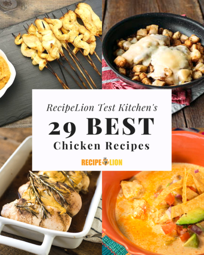 RecipeLion Test Kitchen's 30 Best Chicken Recipes