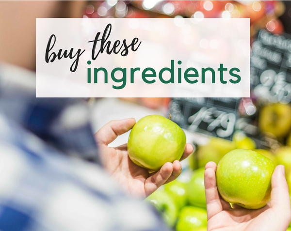 Buy These Ingredients