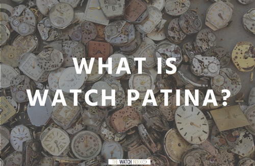 What is Watch Patina
