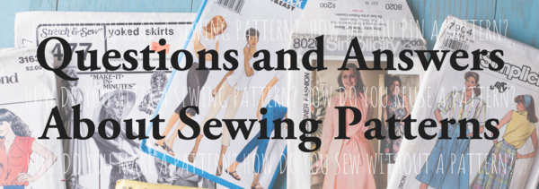 Questions and Answers About Sewing Patterns