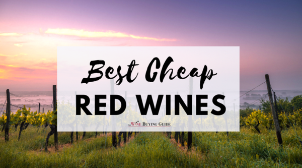Best Cheap Red Wines