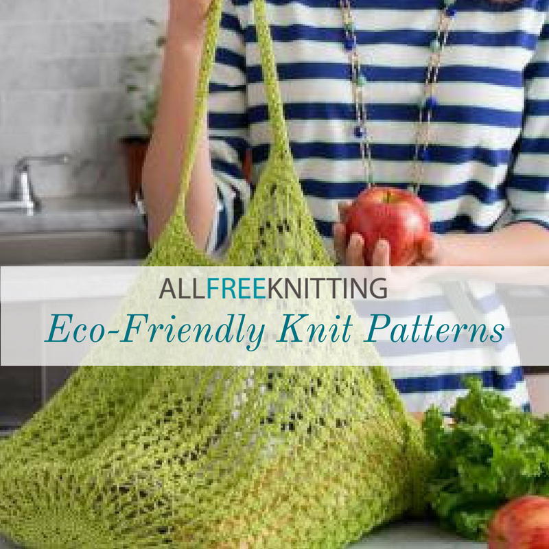 22 Eco Friendly Knit Patterns Allfreeknitting Com