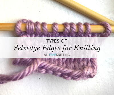 5 Selvedge Edges for Knitting