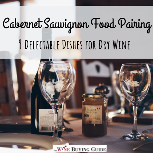 Cabernet Sauvignon Food Pairing 9 Delectable Dishes for Dry Wine