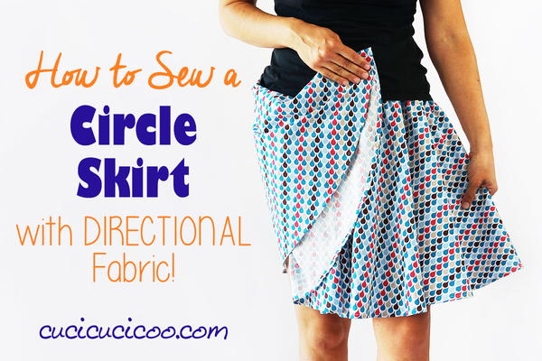 Sew a Circle Skirt from Directional Fabric with pattern Sew a Circle Skirt from Directional Fabric with pattern