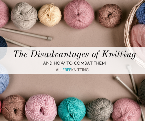 The Disadvantages of Knitting