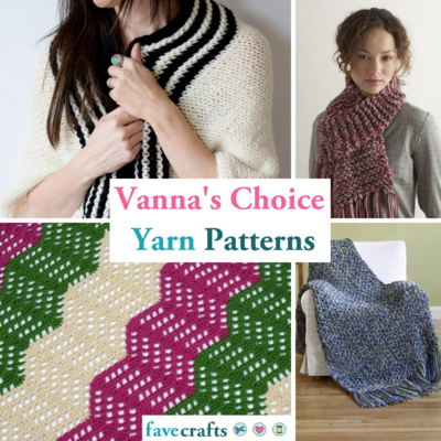 12+ Vanna's Choice Yarn Patterns
