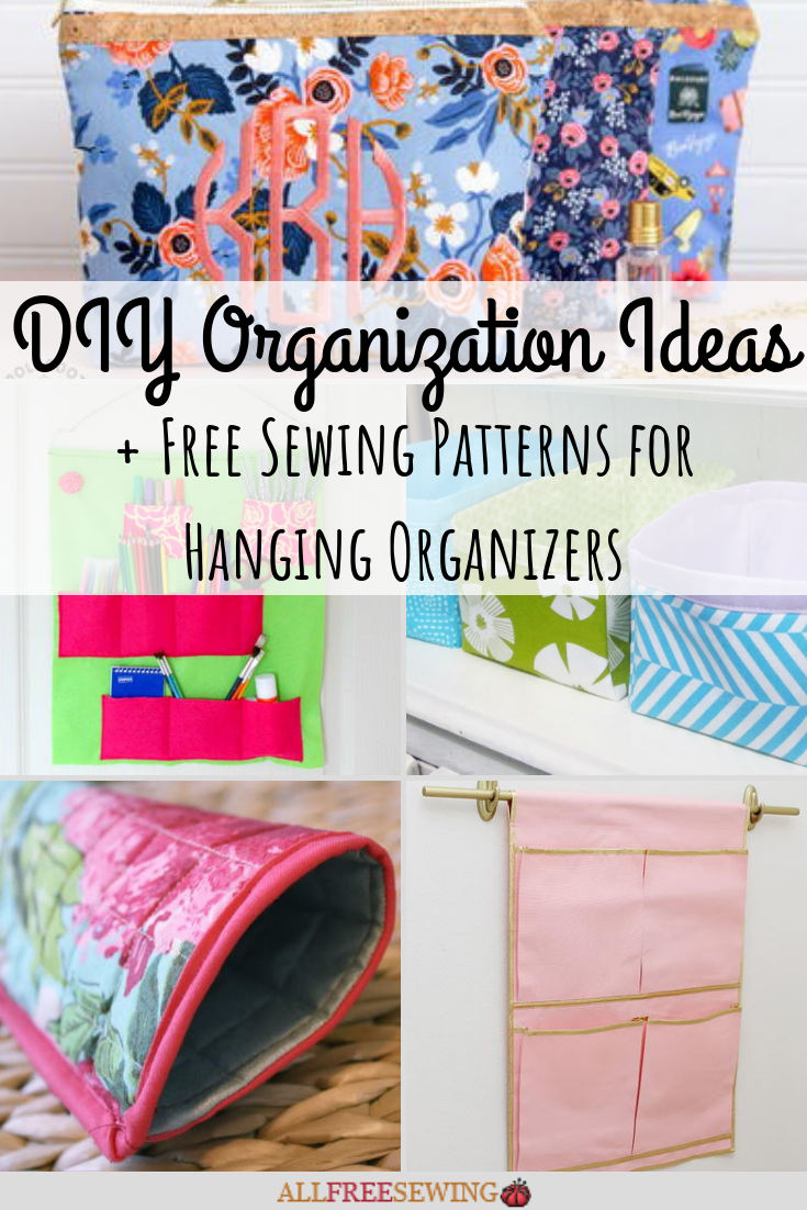 21 Diy Organization Ideas And Free Sewing Patterns For Hanging