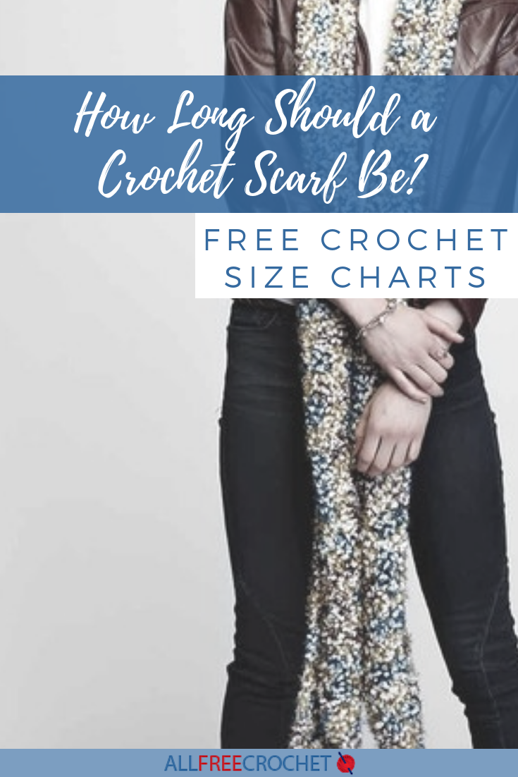 How Long Should A Crochet Scarf Be? (Sizing Charts) | Allfreecrochet.com How Long Should A Crochet Scarf Be? (Sizing Charts) | Allfreecrochet.com