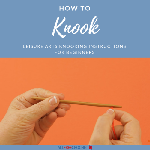 How to Knook Leisure Arts Knooking Instructions for Beginners