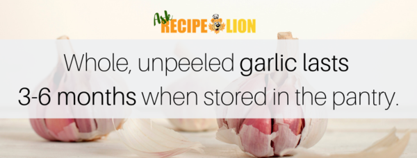 Garlic will last 3-6 months when stored in the pantry.