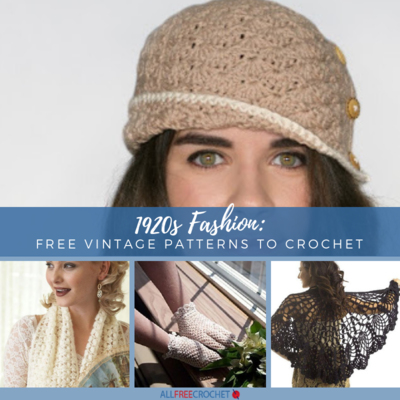 1920s Fashion: 20 Free Vintage Patterns to Crochet