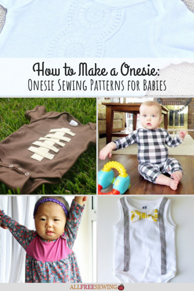 How to Make a Onesie 12 Onesie Sewing Patterns for Babies