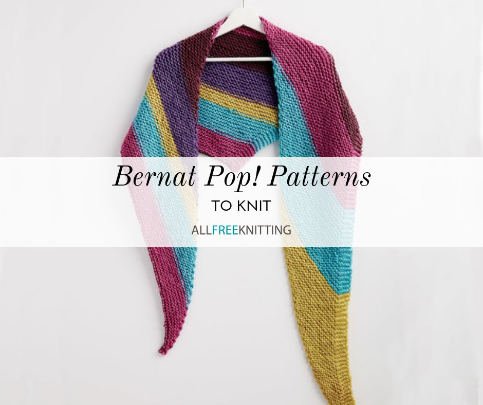 9 Bernat Pop! Patterns (Knit)