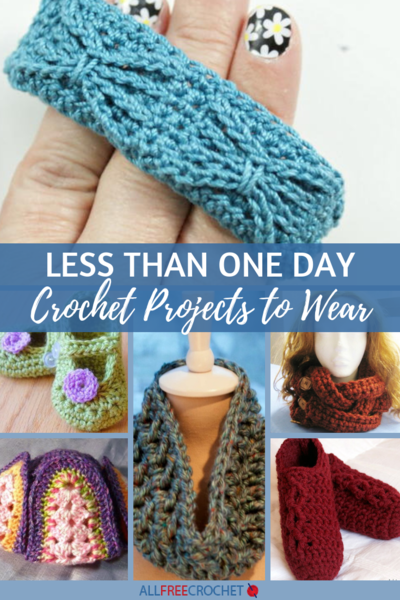 30+ Less Than One Day Crochet Projects (to Wear)