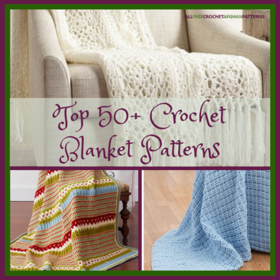 Top 50 Crochet Blanket Patterns Top 50 Crochet Blanket Patterns