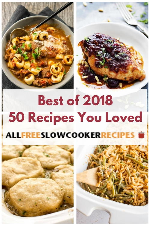 Best of 2018 50 Slow Cooker Recipes You Loved This Year Best of 2018 50 Slow Cooker Recipes You Loved This Year