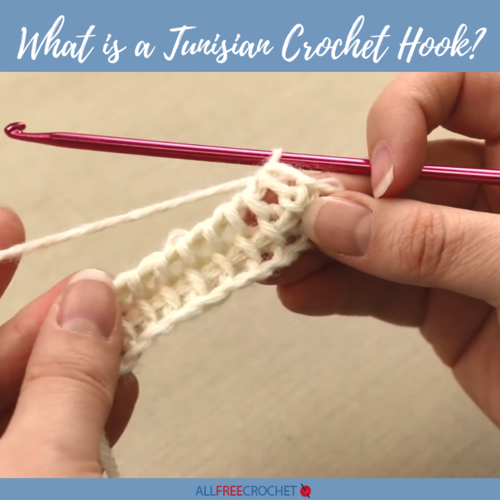 What is a Tunisian Crochet Hook
