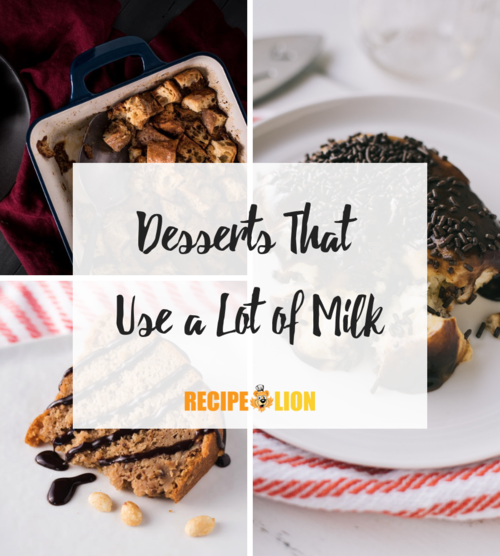 Dessert Recipes That Use a Lot of Milk