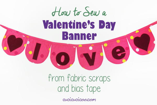 How to Sew a Fabric Valentines Day Banner from Scraps How to Sew a Fabric Valentine’s Day Banner from Scraps