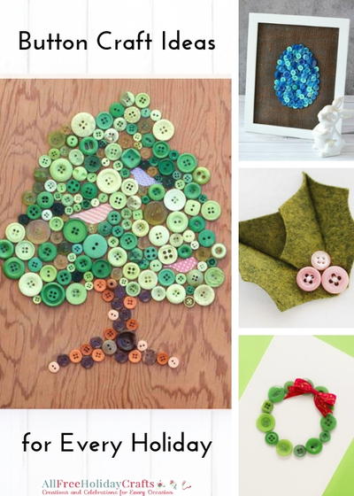 Button Craft Ideas for Every Holiday