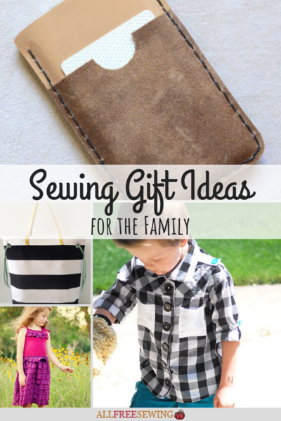20 Sewing Gift Ideas for the Family