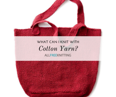 What Can I Knit With Cotton Yarn