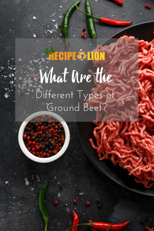 What Are the Different Types of Ground Beef