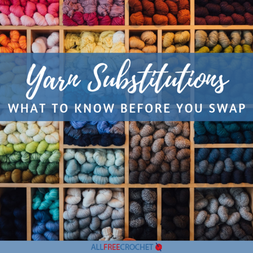 Yarn Substitutions What to Know Before You Swap Yarn Substitutions What to Know Before You Swap