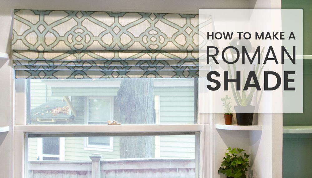 How to Make a Roman Shade