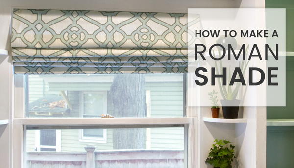 How to Make a Roman Shade How to Make a Roman Shade
