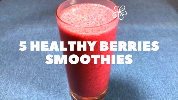 5 Healthy Berries Smoothies 5 Healthy Berries Smoothies