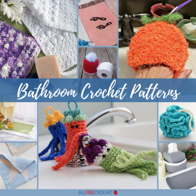 40+ Bathroom Crochet Patterns