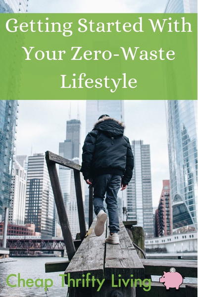 12 Easy Tips on Getting Started With Your Zero-Waste Lifestyle